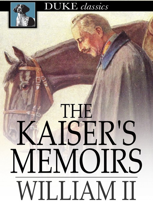 Title details for The Kaiser's Memoirs by William II - Wait list